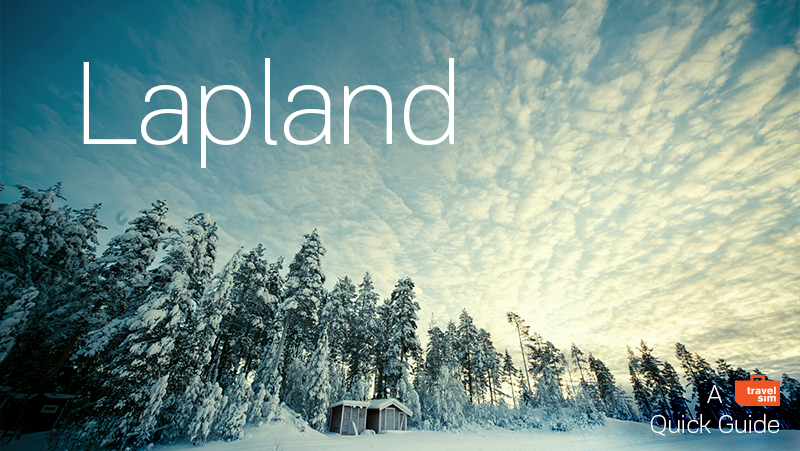 Lapland - A Quick Guide
